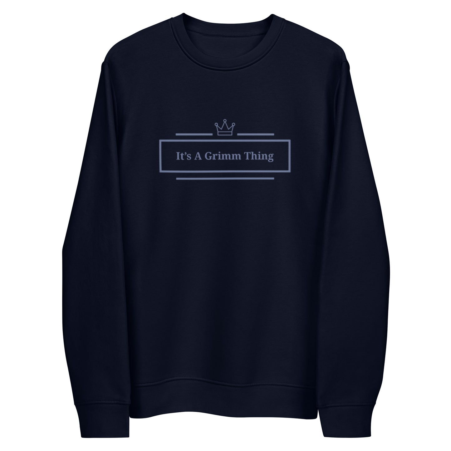 It's A Grimm Thing Unisex eco sweatshirt